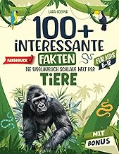 100+ interessante Fakten für clevere Jungen & Mädchen ab 6 Jahren: Die unglaublich schlaue Welt…