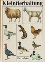 Kleintierhaltung Ein Leitfaden