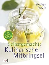Selbstgemacht: Kulinarische Mitbringsel